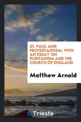 Book cover for St. Paul and Protestantism; With an Essay on Puritanism and the Church of England