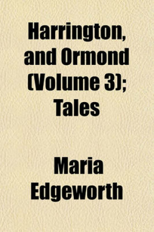 Cover of Harrington, and Ormond (Volume 3); Tales