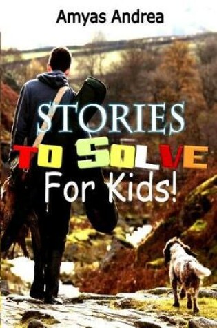 Cover of Stories to Solve For Kids!