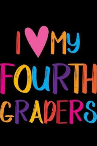 Cover of I Love My Fourth Graders