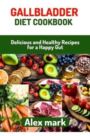 Cover of Gallbladder diet cookbook