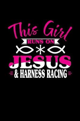 Book cover for This Girl Runs on Jesus & Harness Racing