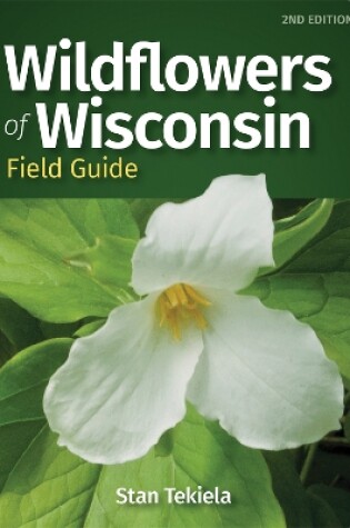 Cover of Wildflowers of Wisconsin Field Guide