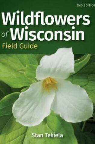 Cover of Wildflowers of Wisconsin Field Guide