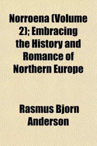 Cover of Norroena (Volume 2); Embracing the History and Romance of Northern Europe