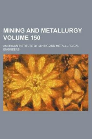 Cover of Mining and Metallurgy Volume 150