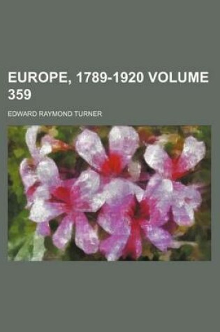 Cover of Europe, 1789-1920 Volume 359