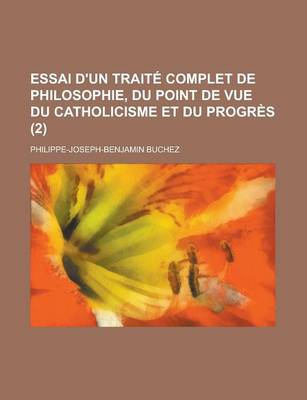 Book cover for Essai D'Un Traite Complet de Philosophie, Du Point de Vue Du Catholicisme Et Du Progres (2)