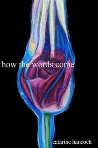 Cover of How the Words Come