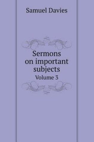 Cover of Sermons on important subjects Volume 3