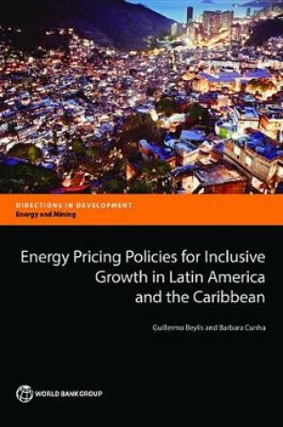 Cover of Energy Pricing Policies for Inclusive Growth in Latin America and the Caribbean