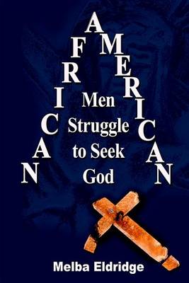 Book cover for African American Men Struggle to Seek God