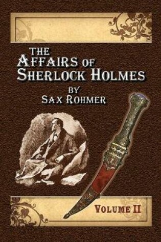 Cover of The Affairs of Sherlock Holmes By Sax Rohmer - Volume 2