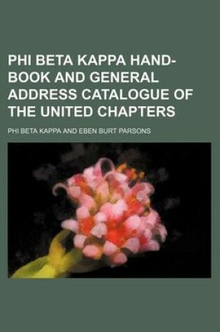 Cover of Phi Beta Kappa Hand-Book and General Address Catalogue of the United Chapters