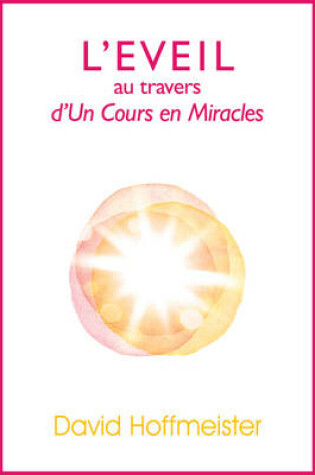 Cover of L'Eveil Au Travers D'Un Cours En Miracles