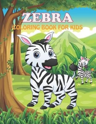 Book cover for Zebra Coloring Book For Kids