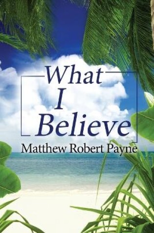 Cover of What I Believe