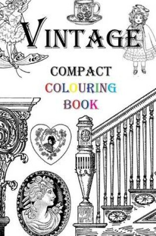 Cover of Vintage Compact Colouring Book