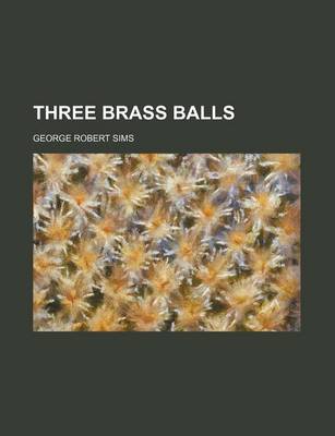 Book cover for Three Brass Balls