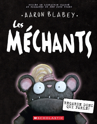 Book cover for Les M�chants: N� 18 - Regarde Donc Qui Parle!