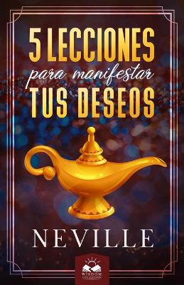 Book cover for Lecciones para Manifestar tus Deseos