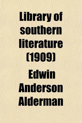 Book cover for Library of Southern Literature (Volume 5); Compiled Under the Direct Supervision of Southern Men of Letters