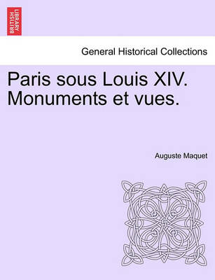 Book cover for Paris Sous Louis XIV. Monuments Et Vues.