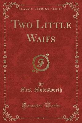 Book cover for Two Little Waifs (Classic Reprint)