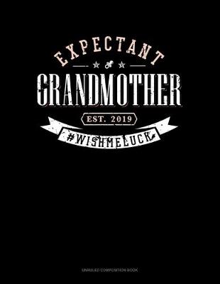 Cover of Expectant Grandmother Est. 2019 #Wishmeluck