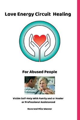 Cover of Love Energy Circuit Healing For Abused People