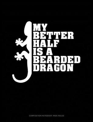 Book cover for My Better Half Is a Bearded Dragon