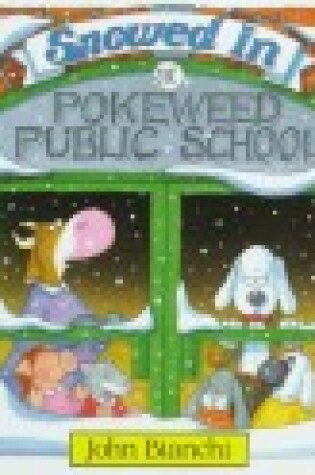 Cover of Snowed in at Pokeweed Public School