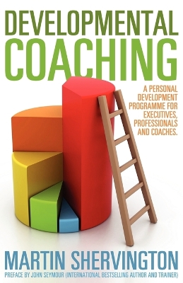 Book cover for Developmental Coaching: A Personal Development Programme for Executives, Professionals and Coaches