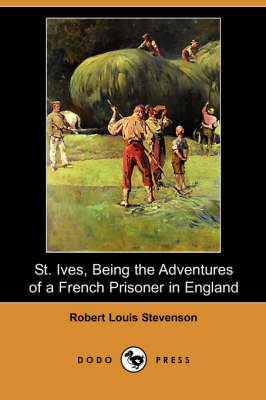 Book cover for St. Ives, Being the Adventures of a French Prisoner in England (Dodo Press)