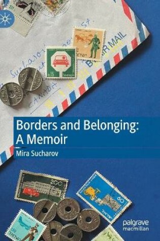 Cover of Borders and Belonging: A Memoir