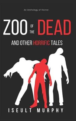 Book cover for Zoo of the Dead and other horrific tales