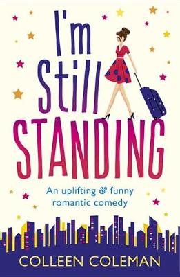 I'm Still Standing by Colleen Coleman