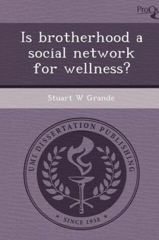 Cover of Is Brotherhood a Social Network for Wellness?