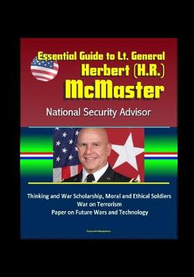 Book cover for Essential Guide to Lt. General Herbert (H.R.) McMaster, National Security Advisor