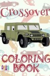 Book cover for &#9996; Crossover &#9998; Car Coloring Book for Boys &#9998; Children's Colouring Books &#9997; (Coloring Book Bambini) Kids Ages 2-4