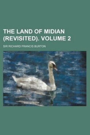 Cover of The Land of Midian (Revisited). Volume 2