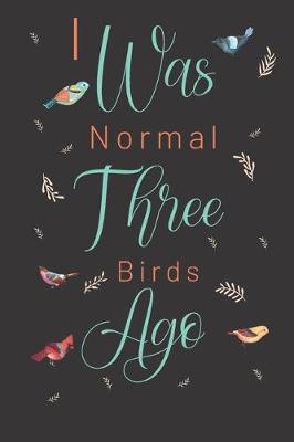 Book cover for I was normal three birds ago