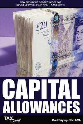 Book cover for Capital Allowance: New Tax Savings Opportunities for Business Owners & Property Investors