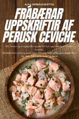 Cover of FrábÆrar Uppskriftir AF Perusk Ceviche