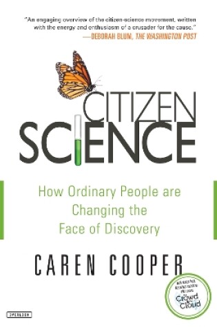 Cover of Citizen Science: How Ordinary People Are Changing the Face of Discovery