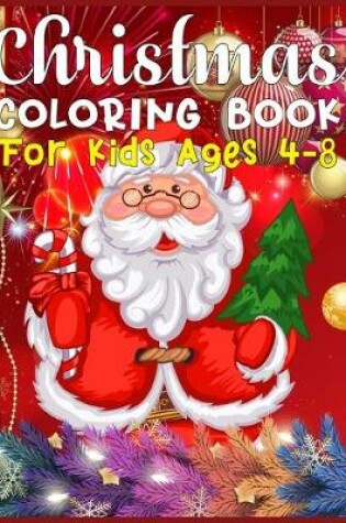 Cover of Christmas Coloring Book For Kids Ages 4-8