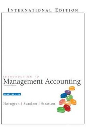 Cover of Value Pack: Introduction to Maangement Accounting Chapter 1-14 (International Edition) with Introduction to Financial Accounting and Student CD Package