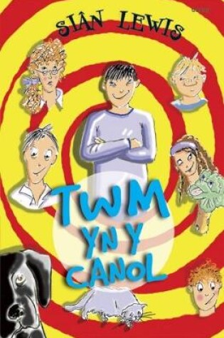 Cover of Twm yn y Canol