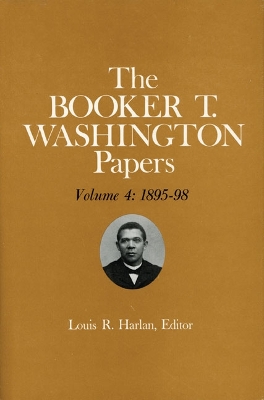 Book cover for Booker T. Washington Papers Volume 4