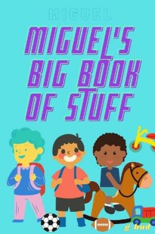 Cover of Miguel's Big Book of Stuff